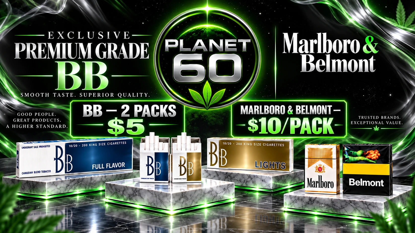 The Planet 60 in Peter Robertson Boulevard, Brampton — BB Full Flavor and Lights 2 packs for $5, Marlboro and Belmont $10 per pack